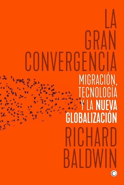 GRAN CONVERGENCIA, LA | 9788494627118 | BALDWIN, RICHARD | Llibreria La Gralla | Llibreria online de Granollers