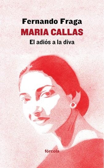 MARIA CALLAS (BIOGRAFIA) | 9788416247974 | FRAGA, FERNANDO | Llibreria La Gralla | Llibreria online de Granollers