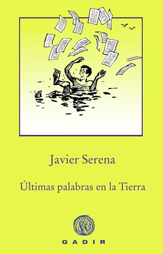 ÚLTIMAS PALABRAS EN LA TIERRA | 9788494761966 | SERENA, JAVIER | Llibreria La Gralla | Llibreria online de Granollers