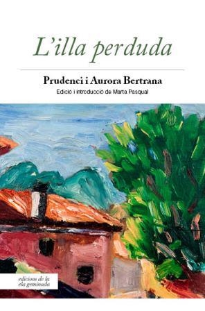 ILLA PERDUDA, L' | 9788494732263 | BERTRANA COMPTE, PRUDENCI/BERTRANA SALAZAR, AURORA | Llibreria La Gralla | Llibreria online de Granollers