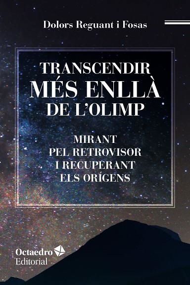TRANSCENDIR MÉS ENLLÀ DE L'OLIMP | 9788417219048 | REGUANT I FOSAS, DOLORS | Llibreria La Gralla | Librería online de Granollers
