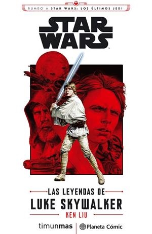STAR WARS VIII LAS LEYENDAS DE LUKE SKAYWALKER | 9788491469407 | LIU, KEN | Llibreria La Gralla | Llibreria online de Granollers