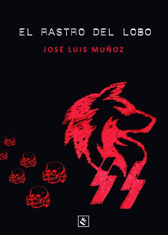 RASTRO DEL LOBO, EL | 9788494604485 | MUÑOZ, JOSE LUIS | Llibreria La Gralla | Librería online de Granollers