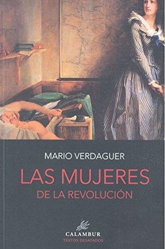 MUJERES DE LA REVOLUCION, LAS | 9788483594049 | VERDAGUER, MARIO | Llibreria La Gralla | Llibreria online de Granollers