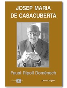 JOSEP MARIA DE CASACUBERTA | 9788416260416 | RIPOLL, FAUST | Llibreria La Gralla | Librería online de Granollers