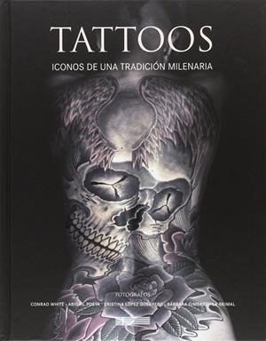 TATTOOS | 9788415023197 | WHITE,CONRAD | Llibreria La Gralla | Librería online de Granollers