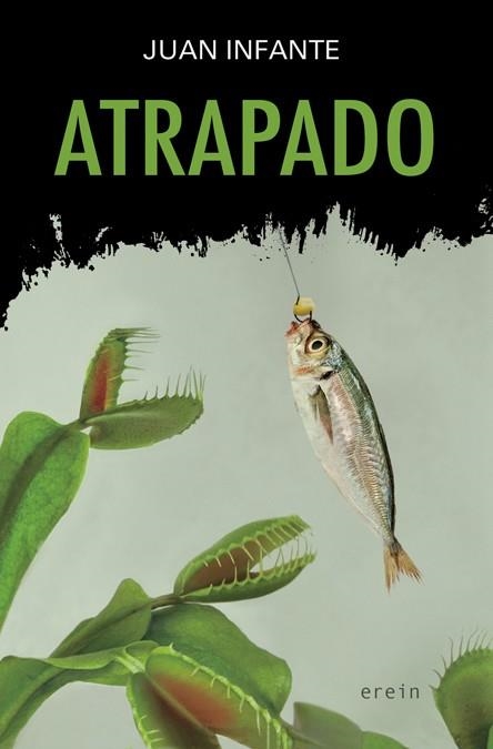 ATRAPADO | 9788491092391 | INFANTE, JUAN  | Llibreria La Gralla | Librería online de Granollers