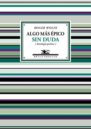 ALGO MÁS EPICO SIN DUDA | 9788417266110 | WOLFE, ROGER | Llibreria La Gralla | Librería online de Granollers