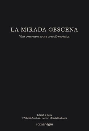 MIRADA OBSCENA, LA | 9788417188153 | ARRIBAS, ALBERT / DORDAL LALUEZA, FERRAN | Llibreria La Gralla | Librería online de Granollers
