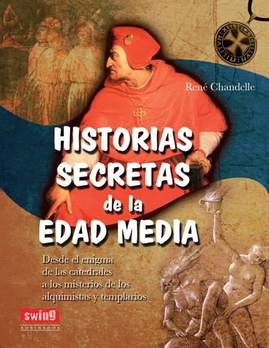HISTORIAS SECRETAS DE LA EDAD MEDIA | 9788496746688 | CHANDELLE, RENÉ | Llibreria La Gralla | Llibreria online de Granollers