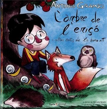 ARBRE DE L'ERIÇO I ALTRES CONTES DE LA BONA NIT, L | 9788498888096 | GRAMSCI, ANTONIO  | Llibreria La Gralla | Librería online de Granollers