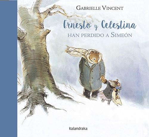 ERNESTO Y CELESTINA HAN PERDIDO A SIMEON | 9788484643623 | VICENT, GABRIELLE | Llibreria La Gralla | Librería online de Granollers