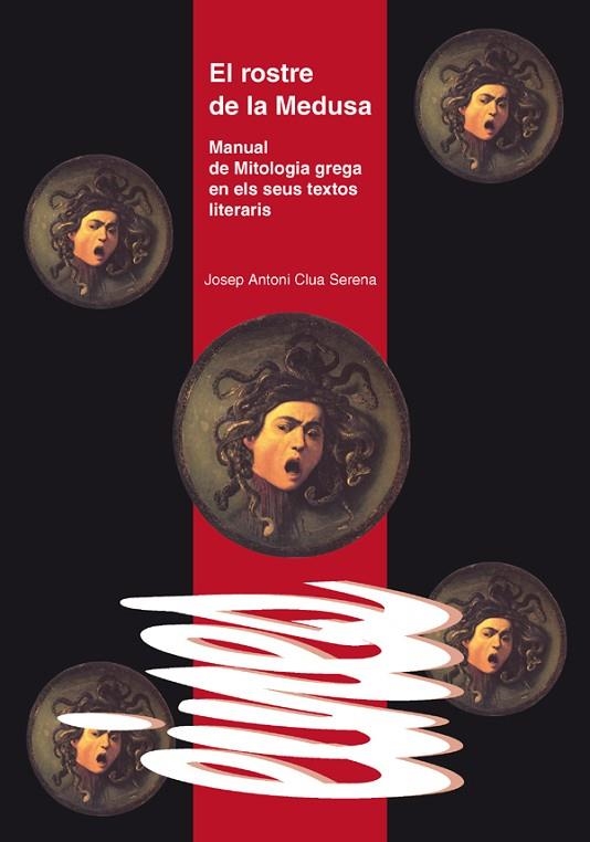 ROSTRE DE LA MEDUSA, EL | 9788484093084 | CLUA SERENA, J. A. | Llibreria La Gralla | Librería online de Granollers