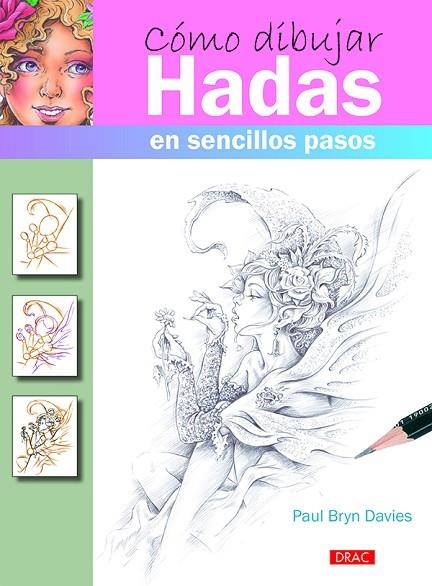 COMO DIBUJAR HADAS EN SENCILLOS PASOS | 9788498745696 | DAVIES, PAUL BRYN | Llibreria La Gralla | Librería online de Granollers