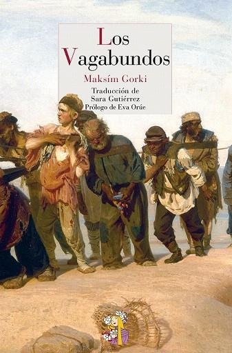 VAGABUNDOS, LOS | 9788493979829 | GORKI, MAKSÍM | Llibreria La Gralla | Librería online de Granollers