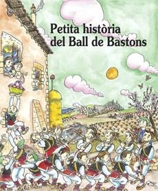 PETITA HISTORIA DEL BALL DE BASTONS | 9788483349892 | BAYES, PILARIN | Llibreria La Gralla | Llibreria online de Granollers