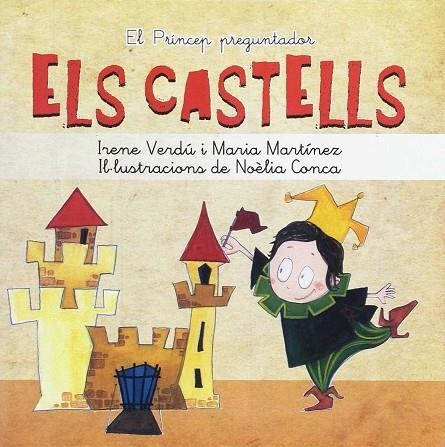 CASTELLS, ELS | 9788494500824 | VERDÚ MUÑOZ, IRENE / MARTÍNEZ LLIDÓ, MARIA | Llibreria La Gralla | Librería online de Granollers