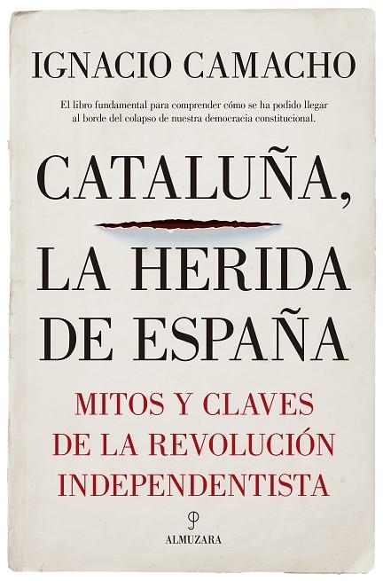 CATALUÑA, LA HERIDA DE ESPAÑA | 9788417229405 | CAMACHO LÓPEZ DE SAGREDO, IGNACIO | Llibreria La Gralla | Librería online de Granollers