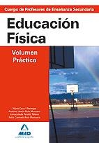 CUERPO DE PROFESORES DE ENSEÑANZA SECUNDARIA. EDUCACIÓN FÍSICA. VOLUMEN PRÁCTICO | 9788466587471 | GARCIA LUCAS, ISABEL/RUIZ MUNUERA, FELIO CARMELO/PERELLO TALENS, INMACULADA/RUIZ MUNUERA, ANTONIO JE | Llibreria La Gralla | Llibreria online de Granollers