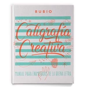 CALIGRAFÍA CREATIVA. | 9788494727580 | CUADERNOS RUBIO | Llibreria La Gralla | Llibreria online de Granollers
