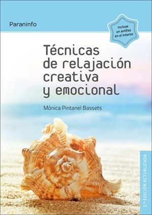 TÉCNICAS DE RELAJACIÓN CREATIVA Y EMOCIONAL 2.ª EDICIÓN | 9788428338707 | PINTANEL BASSETS, MONICA | Llibreria La Gralla | Llibreria online de Granollers