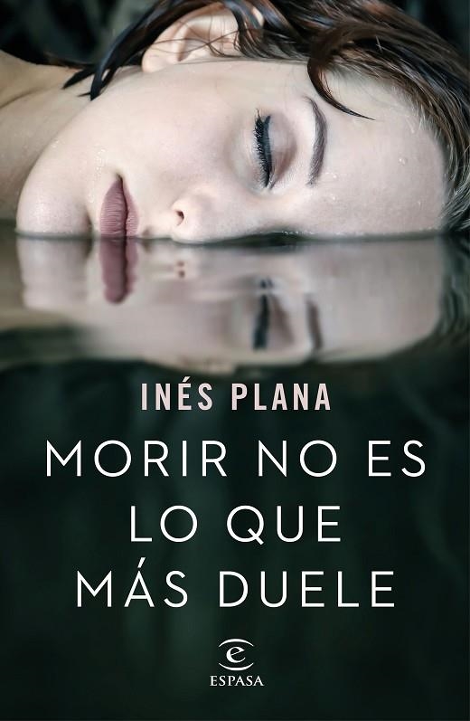 MORIR NO ES LO QUE MÁS DUELE | 9788467051490 | PLANA, INÉS | Llibreria La Gralla | Librería online de Granollers