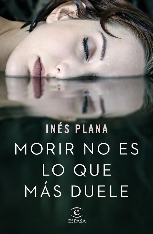 MORIR NO ES LO QUE MÁS DUELE | 9788467051490 | PLANA, INÉS | Llibreria La Gralla | Llibreria online de Granollers