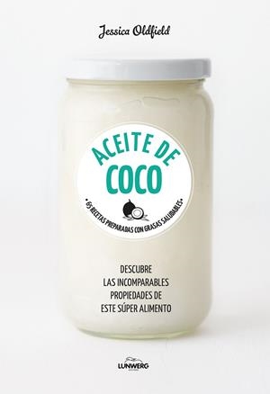 ACEITE DE COCO | 9788416890101 | OLDFIELD, JESSICA | Llibreria La Gralla | Librería online de Granollers