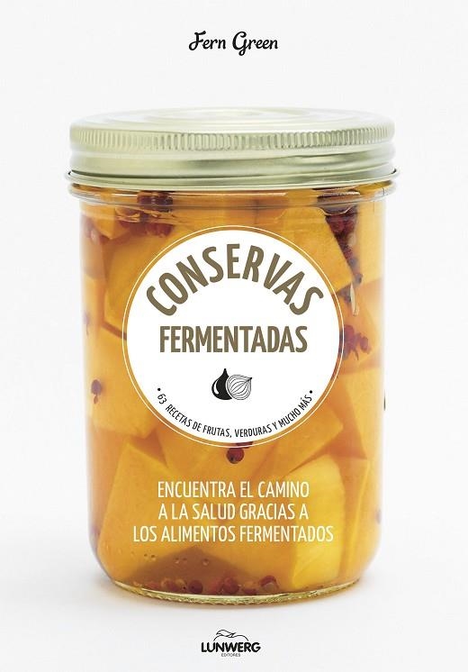 CONSERVAS FERMENTADAS | 9788416489992 | GREEN, FERN | Llibreria La Gralla | Llibreria online de Granollers