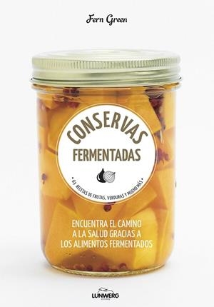 CONSERVAS FERMENTADAS | 9788416489992 | GREEN, FERN | Llibreria La Gralla | Librería online de Granollers