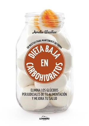 DIETA BAJA EN CARBOHIDRATOS | 9788416890460 | WASILIEV, AMELIA | Llibreria La Gralla | Librería online de Granollers