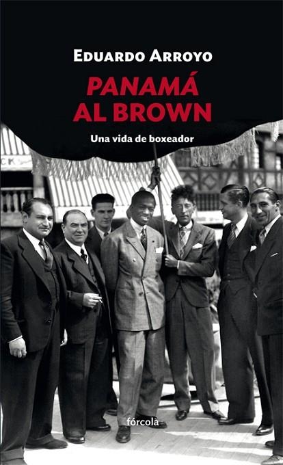 PANAMÁ AL BROWN | 9788416247998 | ARROYO RODRÍGUEZ, EDUARDO | Llibreria La Gralla | Llibreria online de Granollers