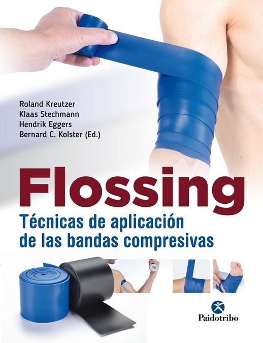 FLOSSING | 9788499107004 | KREUTZER, ROLAND/STECHMANN, KLASS/EGGERS, HENDRIK/KOLSTER, BERNARD | Llibreria La Gralla | Llibreria online de Granollers