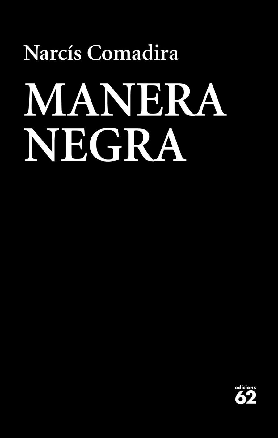 MANERA NEGRA | 9788429776409 | COMADIRA, NARCÍS | Llibreria La Gralla | Llibreria online de Granollers