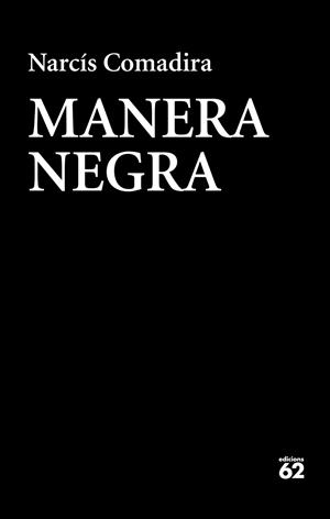MANERA NEGRA | 9788429776409 | COMADIRA, NARCÍS | Llibreria La Gralla | Llibreria online de Granollers