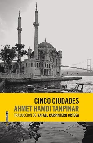CINCO CIUDADES | 9788416677580 | TANPINAR, AHMET HAMDI | Llibreria La Gralla | Librería online de Granollers