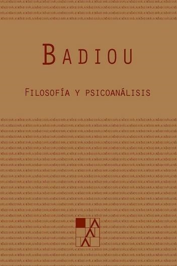 FILOSOFIA Y PSICOANALISIS | 9789508892447 | BADIOU, ALAIN | Llibreria La Gralla | Librería online de Granollers