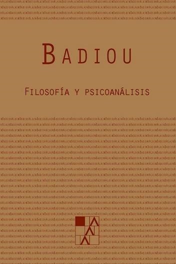 FILOSOFIA Y PSICOANALISIS | 9789508892447 | BADIOU, ALAIN | Llibreria La Gralla | Llibreria online de Granollers