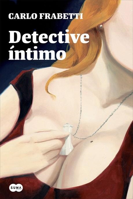 DETECTIVE INTIMO | 9788483658475 | FRABETTI, CARLO | Llibreria La Gralla | Librería online de Granollers