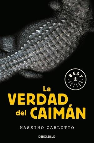 VERDAD DEL CAIMAN, LA  (SERIE DEL CAIMÁN 1) | 9788466342629 | CARLOTTO, MASSIMO | Llibreria La Gralla | Librería online de Granollers