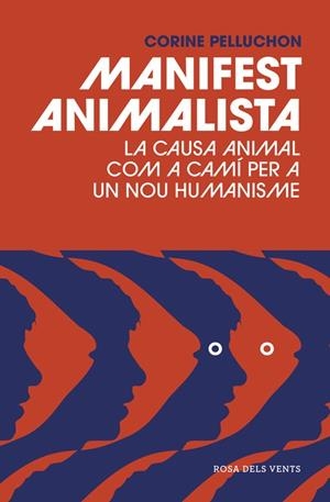MANIFEST ANIMALISTA | 9788416930128 | PELLUCHON, CORINE | Llibreria La Gralla | Librería online de Granollers