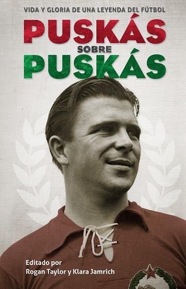 PUSKAS SOBRE PUSKAS | 9788494616617 | PUSKAS, FERENC | Llibreria La Gralla | Llibreria online de Granollers