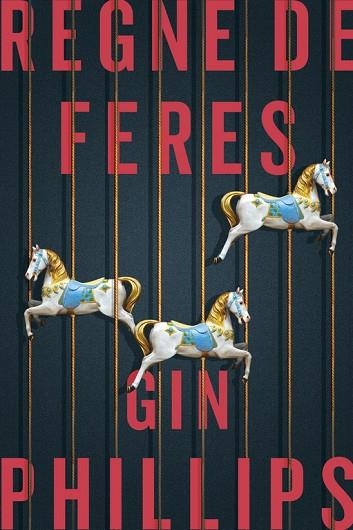 REGNE DE FERES | 9788416930074 | PHILLIPS, GIN | Llibreria La Gralla | Librería online de Granollers