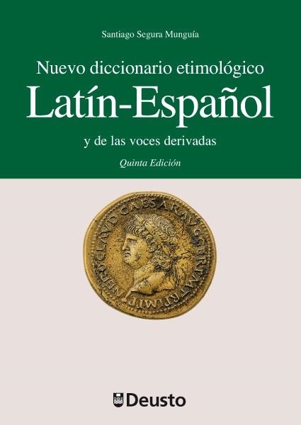 NUEVO DICCIONARIO ETIMOLÓGICO LATÍN-ESPAÑOL Y DE LAS VOCES DERIVADAS | 9788474857542 | SEGURA MUNGUÍA, SANTIAGO | Llibreria La Gralla | Librería online de Granollers