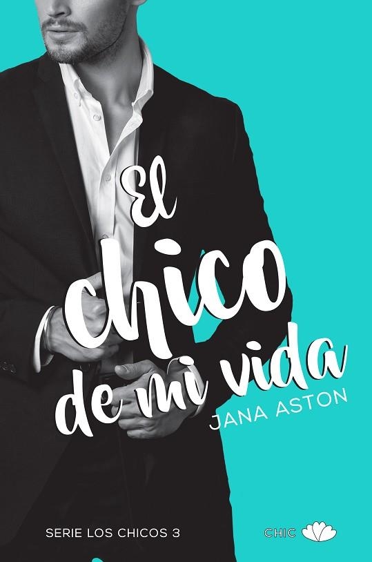 CHICO DE MI VIDA, EL | 9788416223930 | ASTON, JANA | Llibreria La Gralla | Llibreria online de Granollers