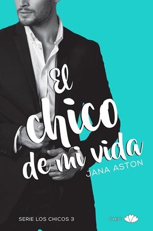 CHICO DE MI VIDA, EL | 9788416223930 | ASTON, JANA | Llibreria La Gralla | Librería online de Granollers