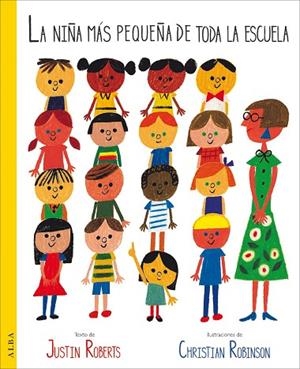 NIÑA MÁS PEQUEÑA DE TODA LA ESCUELA, LA | 9788490653821 | ROBERTS, JUSTIN | Llibreria La Gralla | Librería online de Granollers