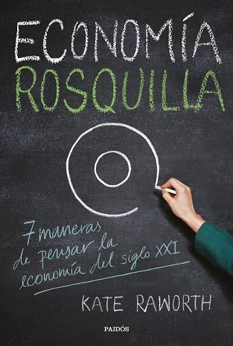 ECONOMÍA ROSQUILLA | 9788449334030 | RAWORTH, KATE | Llibreria La Gralla | Librería online de Granollers