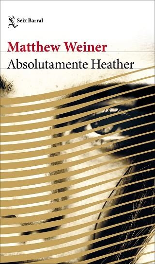ABSOLUTAMENTE HEATHER | 9788432233272 | WEINER, MATTHEW | Llibreria La Gralla | Librería online de Granollers