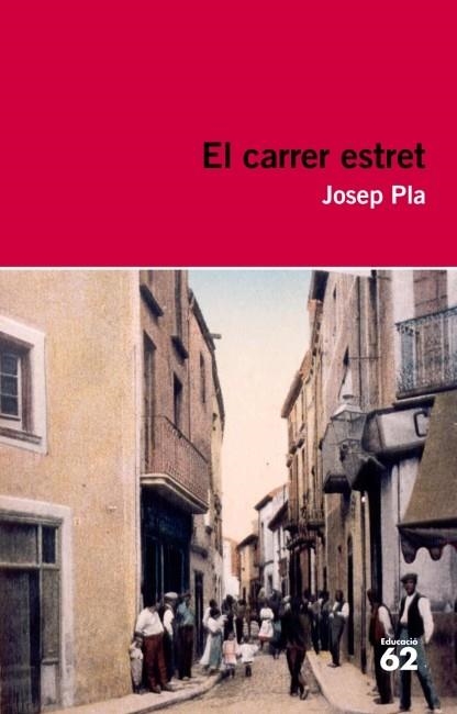 CARRER ESTRET, EL | 9788415192404 | PLA, JOSEP | Llibreria La Gralla | Llibreria online de Granollers
